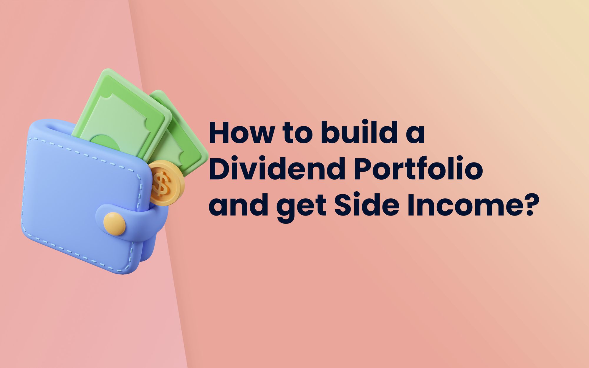 How To Series: How to build a dividend portfolio and receive a side income?