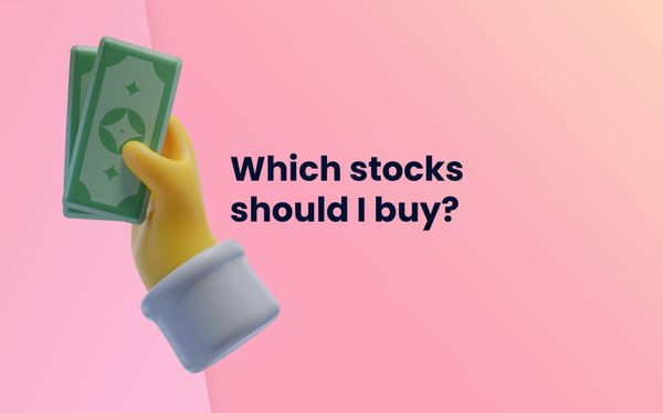 Which stocks should I buy?