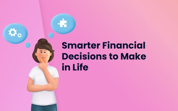 Smarter Financial Decisions to Make in Life | Pints