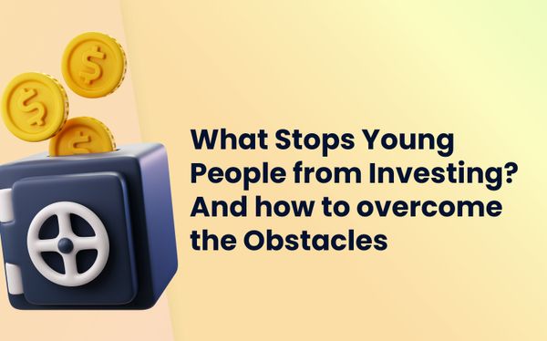 What stops young people from investing? And how to overcome the obstacles | Pints